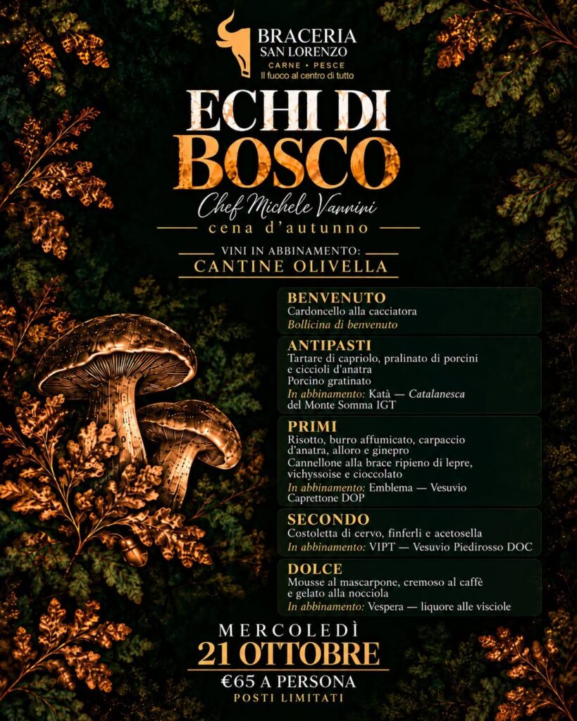Mercoledì 21 ottobre, “Echi di Bosco” celebra l’autunno con una cena firmata dallo chef Michele Vannini: selvaggina, funghi, brace e vini di Cantine Olivella per un percorso gastronomico tra i sapori della stagione. Costo: 65 euro a persona.