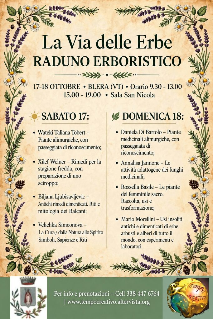 Il 17 e 18 ottobre 2026 Blera ospita “La via delle erbe”, un raduno dedicato alla botanica, alla fitoterapia e ai saperi tradizionali. Due giornate di incontri e condivisione con esperte di erbe, natura e autoproduzione. Prenotazione obbligatoria.